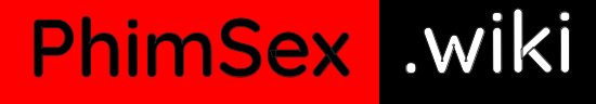 PhimSex Wiki
